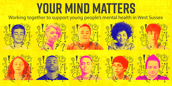 Your Mind Matters, Working together to support young people's mental health in West Sussex